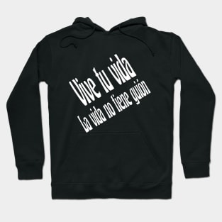 Vive tu Vida Hoodie